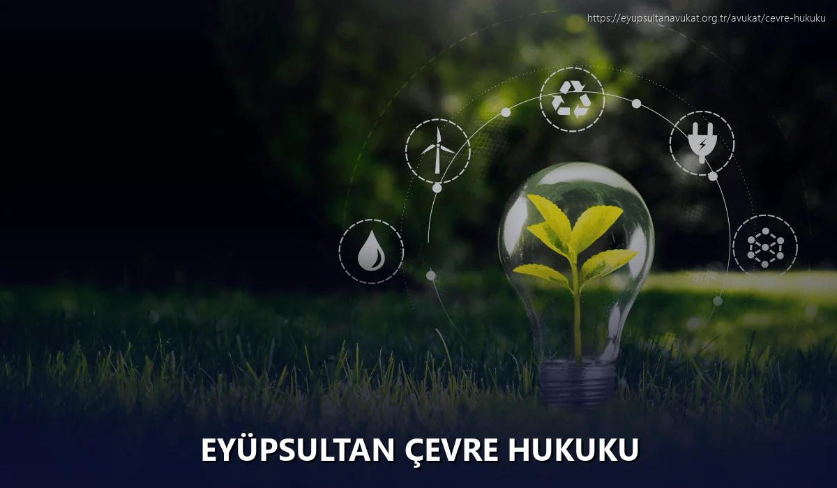 Eyüpsultan Çevre Hukuku