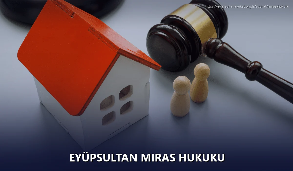 Eyüpsultan Miras Hukuku