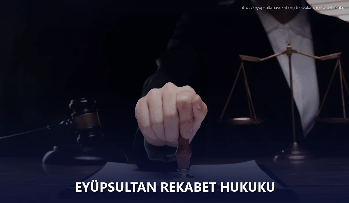 Eyüpsultan Rekabet Hukuku