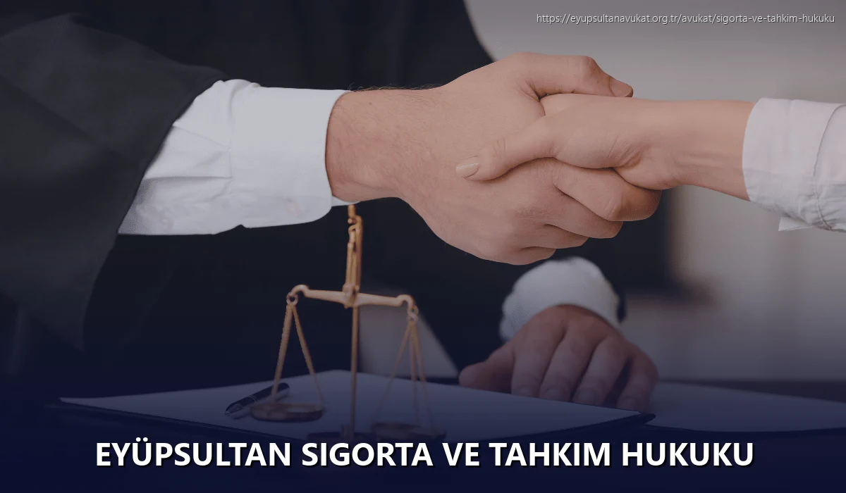 Eyüpsultan Sigorta ve Tahkim Hukuku