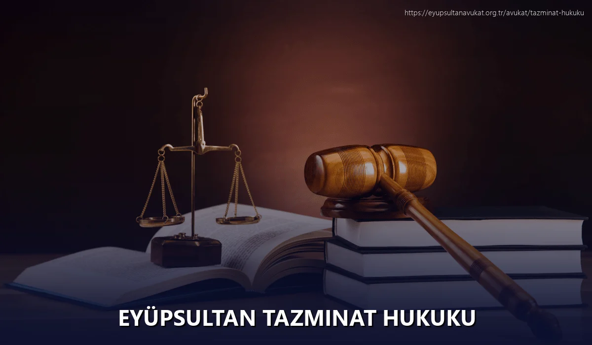 Eyüpsultan Tazminat Hukuku